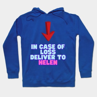 Deliver to Helen Hoodie